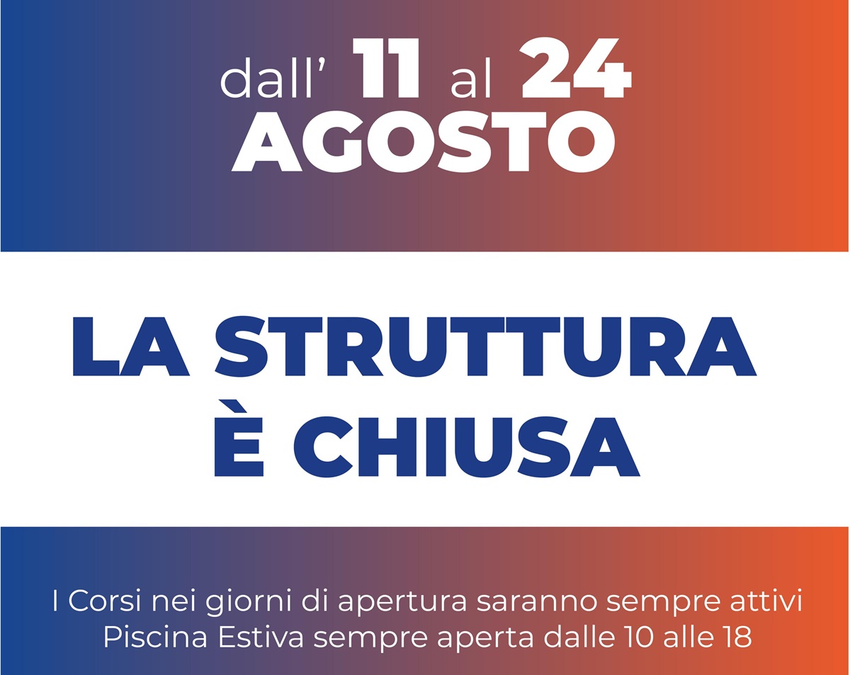 Chiusura Estiva 2025